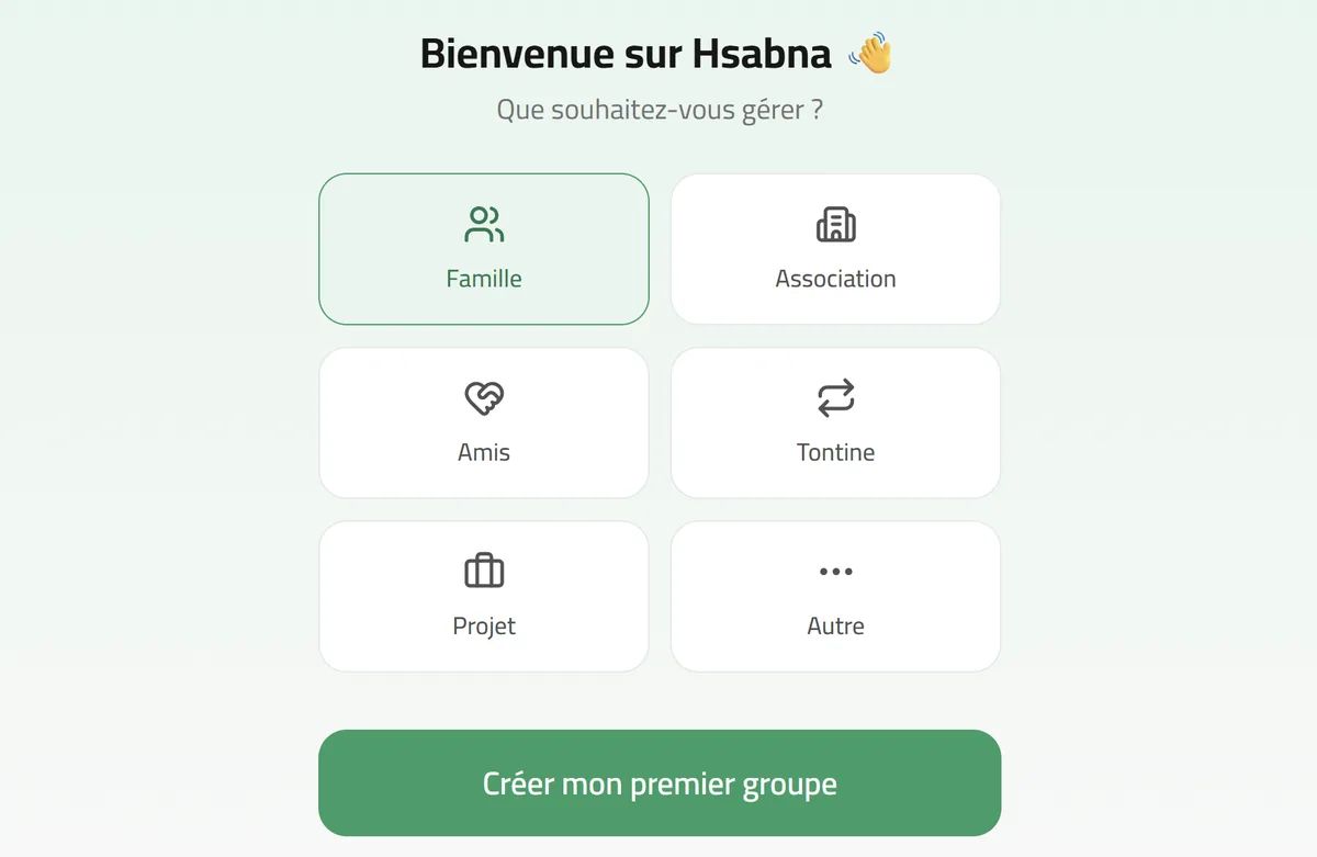 Prototype Hsabna : écran « Bienvenue sur Hsabna » proposant de créer un groupe Famille, Association, Amis, Tontine, Projet ou Autre